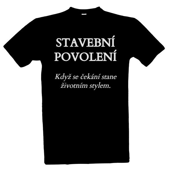 Tričko s potiskem Když se čekání stane životním stylem.